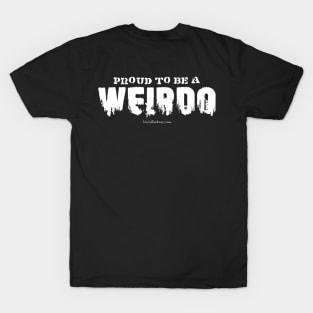 Proud to be a Weirdo T-Shirt